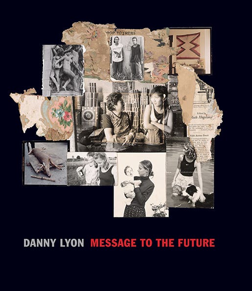 Book jacket featuring photo collage with "Danny Lyon Message to the Future" text